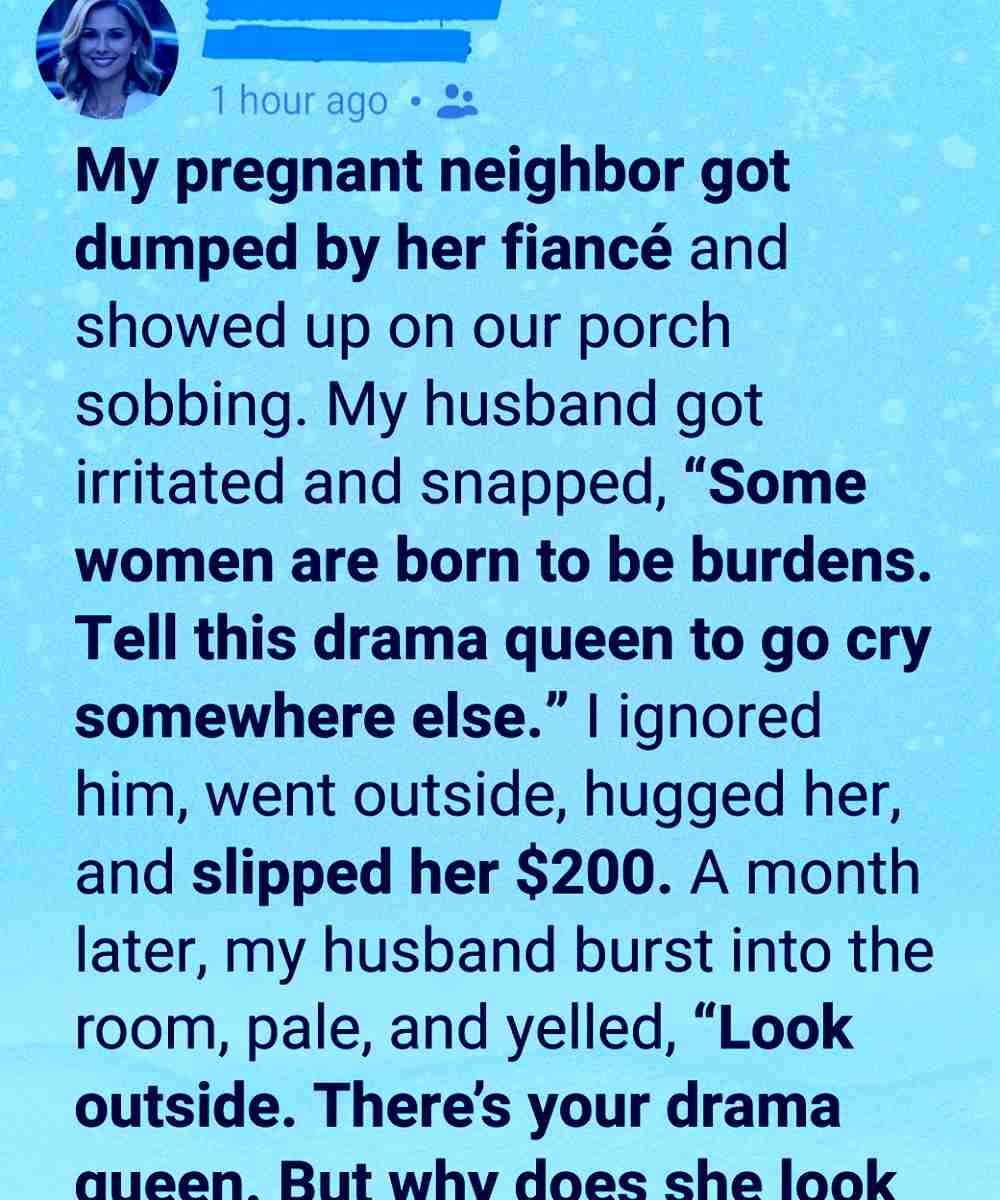 My pregnant neighbor got dumped by her fiancé